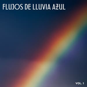 Flujos De Lluvia Azul Vol. 1 - Lluvia en España