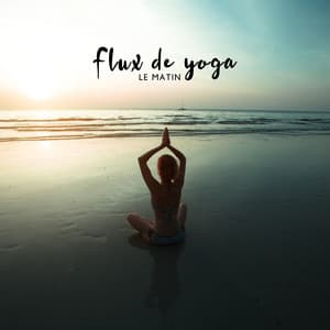 Flux de yoga le matin - Méditation Sanctuaire de Guérison