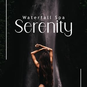 Waterfall Spa Serenity: Guitar Music for Spa, Spa Treatments, Spa Music with Water - Best Relaxing SPA Music