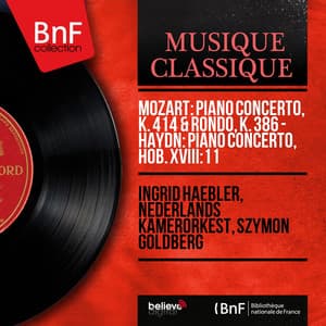 Mozart: Piano Concerto, K. 414 & Rondo, K. 386 - Haydn: Piano Concerto, Hob. XVIII:11 - Ingrid Haebler