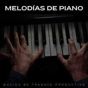 Melodías De Piano: Música De Trabajo Productivo - Piano de jazz relajante