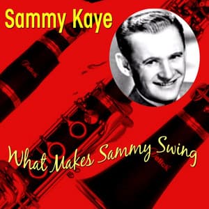 What Makes Sammy Swing - Sammy Kaye