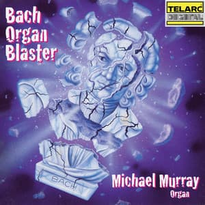 Bach Organ Blaster - Johann Sebastian Bach