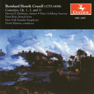 Crusell, B.H.: Clarinet Concertos Nos. 1 and 3 / Concertante in B Flat Major - Bernhard Henrik Crusell