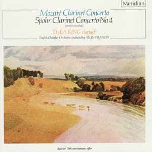 Mozart: Clarinet Concerto / Spohr: Clarinet Concerto No. 4 - Thea King