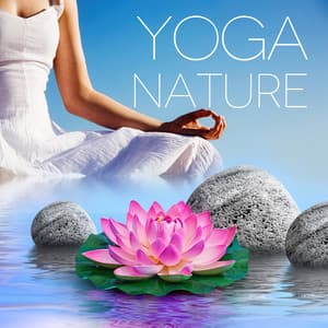 Yoga Nature – Sea Ambient, Serenity Music, Concentration, Good Mood, Sound Healing, Liquid Spirit - Yoga Followers Society