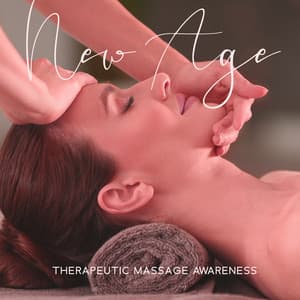 New Age: Therapeutic Massage Awareness - Nearby Massage Spa