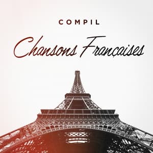 Compil chansons françaises - L'Essentiel De La Chanson Française