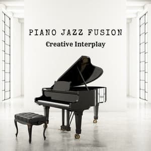 Piano Jazz Fusion: Creative Interplay - Vintage Jazz