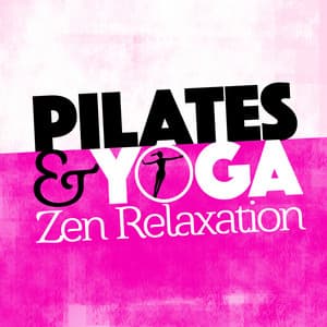 Pilates & Yoga Zen Relaxation - Pilates