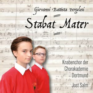 Giovanni Battista Pergolesi: Stabat Mater - Knabenchor der Chorakademie Dortmund