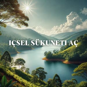 Içsel Sükuneti Aç: Stres Rahatlaması ve Duygusal İyi Olma için Doğa Sesleri - Rahatlatıcı Doğa