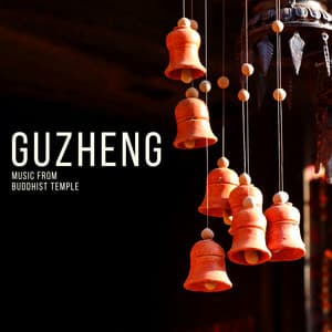 Guzheng: Music from Buddhist Temple Sanctuary, Ancient Meditation, Spirit's Journey, Ceremony, Calm - Buddha Ashram