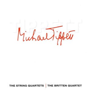 Tippett: String Quartets No. 3 & No. 4 - Michael Tippett
