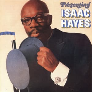 Presenting Isaac Hayes - Isaac Hayes