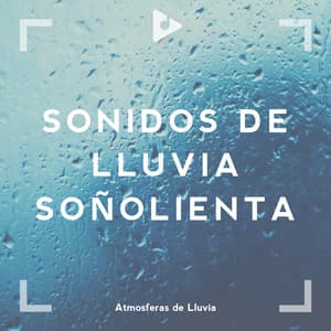 Sonidos de Lluvia Soñolienta - Sonidos De Truenos y Lluvia