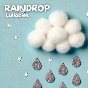 Raindrop Lullabies - Sleeping Music Zone