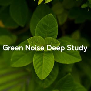 Green Noise Deep Study - Natures Orchestra