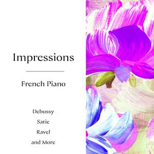 "Impressions": French Piano - Erik Satie