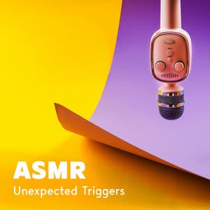 ASMR Unexpected Triggers - Sound Effects Zone