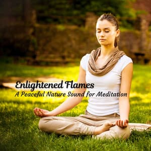 Enlightened Flames: A Peaceful Nature Sound for Meditation - Fireplace Music