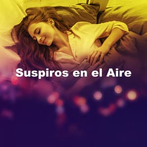 Suspiros en el Aire - Ruidos de sueño profundo