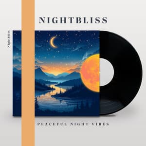Peaceful Night Vibes - Nightbliss
