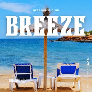 Breeze: Lounge Deep House Mix - Deep House Club