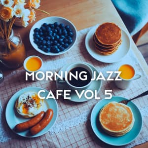 Morning Jazz Cafe Vol 5 - Instrumental Jazz Music Ambient