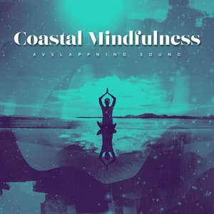 Coastal Mindfulness - Avslappning Sound