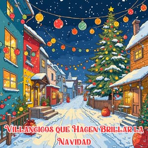 Villancicos que Hacen Brillar la Navidad - Canción de Cuna