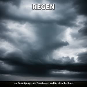Regen zur Beruhigung, zum Einschlafen und fürs Krankenhaus - Regengeräusche