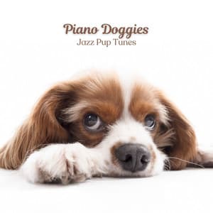 Piano Doggies: Jazz Pup Tunes - Coffee Shop Piano Jazz Playlist