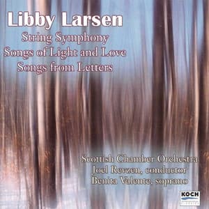 Larsen: String Symphony - Songs of Light and Love - Libby Larsen