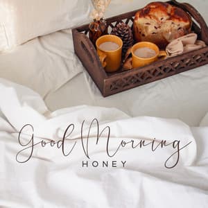 Good Morning Honey - Background Instrumental Music Collective