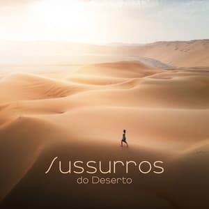 Sussurros do Deserto: Música Árabe para Relaxamento e Meditação - Academia de Relaxamento Espiritual