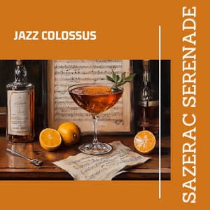 Sazerac Serenade - Jazz Colossus