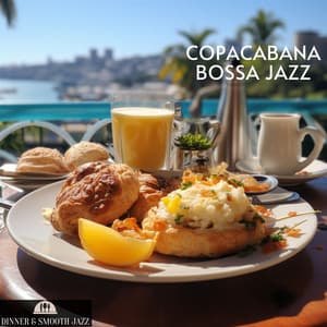Copacabana Bossa Jazz - Dinner & Smooth Jazz
