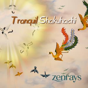 Tranquil Shakuhachi - Zenrays