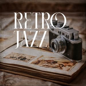 Retro Jazz: Background for Drifting Memories - Smooth Jazz Music Academy