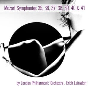 Mozart: Symphonies Nos. 35, 36, 37, 38, 39, 40 & 41 - Wolfgang Amadeus Mozart