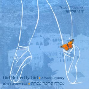 Girl-Butterfly-Girl - a World Journey - Tsippi Fleischer