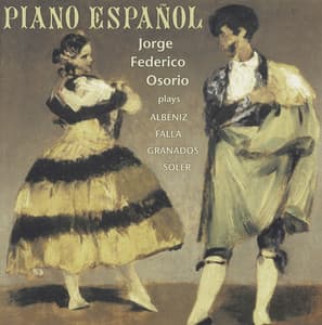 Albeniz / Soler / De Falla / Granados: Piano Espanol - Jorge Federico Osorio