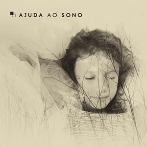 Ajuda ao sono - Canções de sono para adultos e bebés - Piano e natureza - Música Mágica para Bebês de Sono