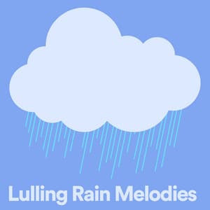 Lulling Rain Melodies - Rain Radiance