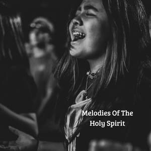 Melodies Of The Holy Spirit - Praise and Worship Orchestra