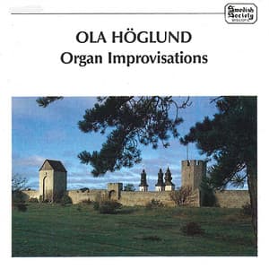 Organ Improvisations - Ola Höglund