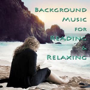 Background Music for Reading & Relaxation - Chill Out Music with Sounds of Nature, Piano Background Music, Instrumental Relaxing music for Reading, Tea Time Reading Music - Background Music Collection