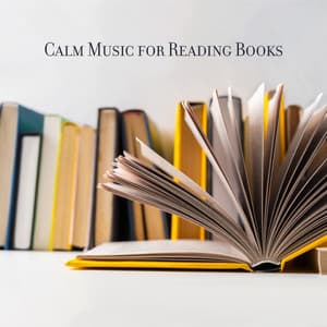 Calm Music for Reading Books: Non-Distracting Music, Peaceful Background - Calming Music Ensemble