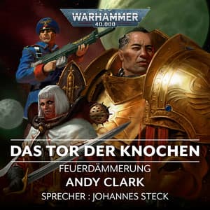 Warhammer 40.000 - Feuerdämmerung 2: Das Tor der Knochen - Andy Clark